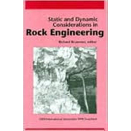 Static and Dynamic Considerations in Rock Engineering: Proceedings of the ISRM international symposium, Swaziland, 10-12 September 1990