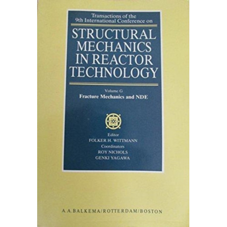 Structural Mechanics in Reactor Technology: Fracture Mechanics and NDE