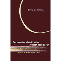 Successful Qualitative Health Research: A practical introduction