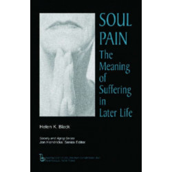 Soul Pain: The Meaning of Suffering in Later Life