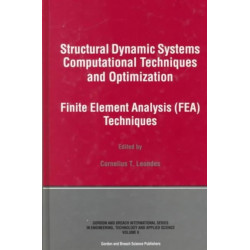 Structural Dynamic Systems Computational Techniques and Optimization: Finite Element Analysis Techniques