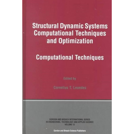 Structural Dynamic Systems Computational Techniques and Optimization: Computational Techniques