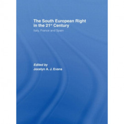 The South European Right in the 21st Century: Italy, France and Spain