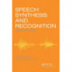 Speech Synthesis and Recognition
