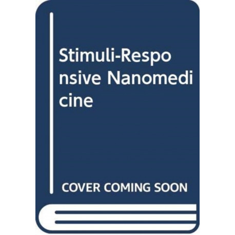 Stimuli-Responsive Nanomedicine