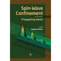 Spin Wave Confinement: Propagating Waves, Second Edition