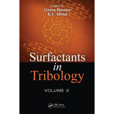 Surfactants in Tribology, Volume 3