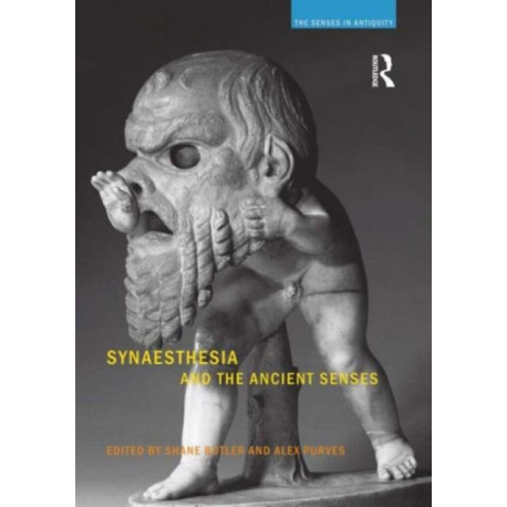 Synaesthesia and the Ancient Senses