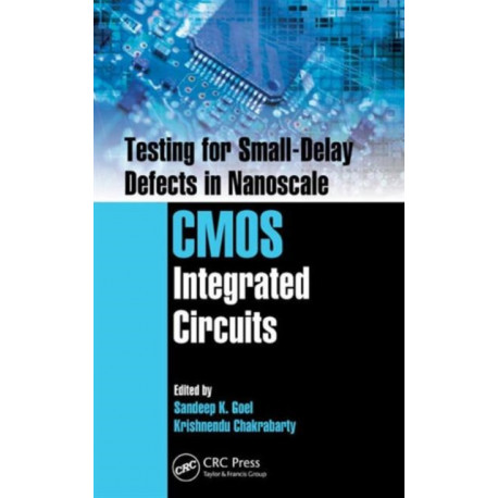 Testing for Small-Delay Defects in Nanoscale CMOS Integrated Circuits