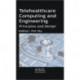 Telehealthcare Computing and Engineering: Principles and Design