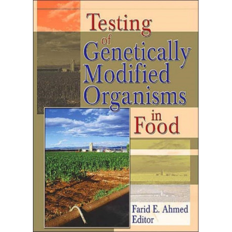 Testing of Genetically Modified Organisms in Foods