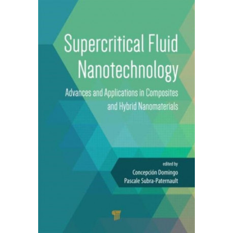 Supercritical Fluid Nanotechnology: Advances and Applications in Composites and Hybrid Nanomaterials