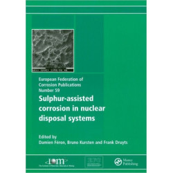 Sulphur-Assisted Corrosion in Nuclear Disposal Systems