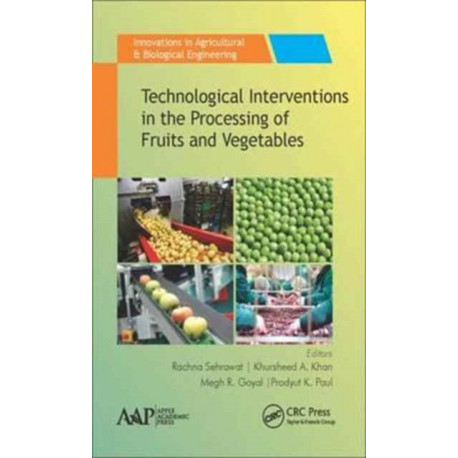 Technological Interventions in the Processing of Fruits and Vegetables