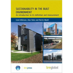 Sustainability in the Built Environment: An Introduction to its Definition and Measurement (BR 502)