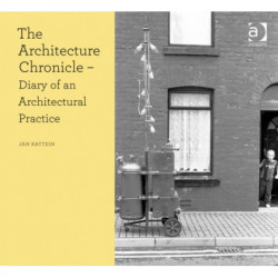 The Architecture Chronicle: Diary of an Architectural Practice