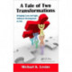 A Tale of Two Transformations: Bringing Lean and Agile Software Development to Life