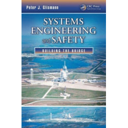 Systems Engineering and Safety: Building the Bridge