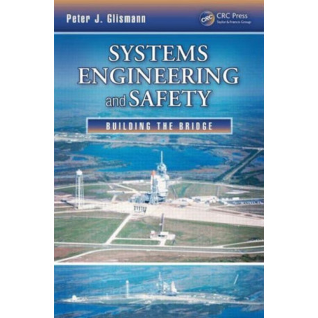 Systems Engineering and Safety: Building the Bridge