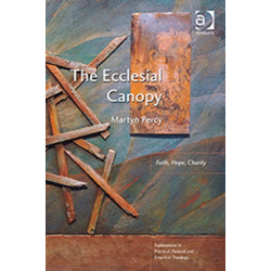 The Ecclesial Canopy: Faith, Hope, Charity