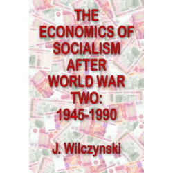 The Economics of Socialism After World War Two: 1945-1990