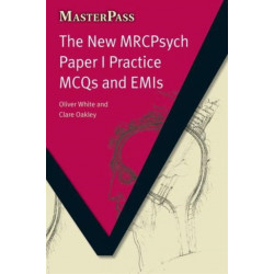 The New MRCPsych Paper I Practice MCQs and EMIs