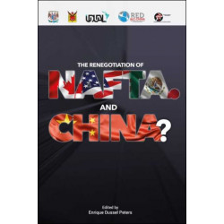 THE RENEGOTIATION OF NAFTA. AND CHI