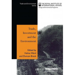 Trade Investment and the Environment: Proceedings of the Royal Institute of International Affairs conference Chatham House, London, October 1998