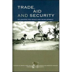 Trade, Aid and Security: An Agenda for Peace and Development