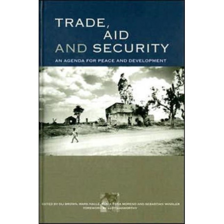 Trade, Aid and Security: An Agenda for Peace and Development