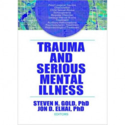Trauma and Serious Mental Illness