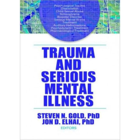 Trauma and Serious Mental Illness