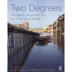 Two Degrees: The Built Environment and Our Changing Climate