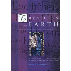 Treasures on Earth: A Good Housekeeping Guide to Churches and Their Contents