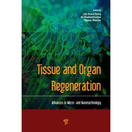 Tissue and Organ Regeneration: Advances in Micro- and Nanotechnology