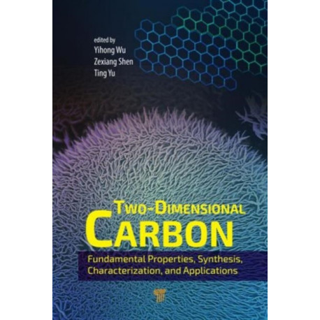 Two-Dimensional Carbon: Fundamental Properties, Synthesis, Characterization, and Applications