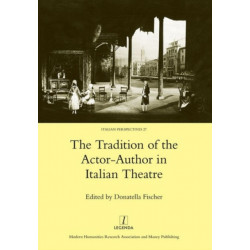 The Tradition of the Actor-author in Italian Theatre
