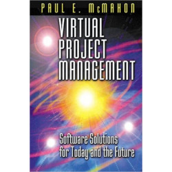 Virtual Project Management: Software Solutions for Today and the Future