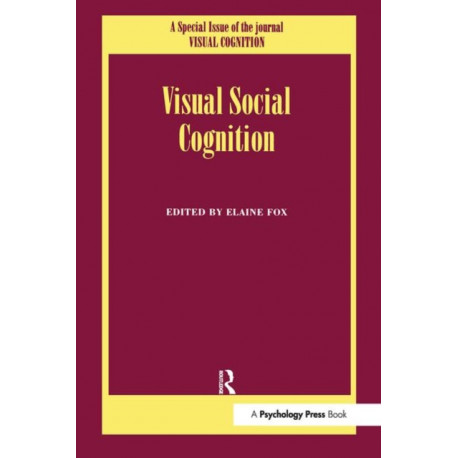 Visual Social Cognition: A Special Issue of Visual Cognition