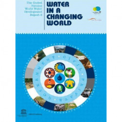 The United Nations World Water Development Report 3: Water in a Changing World (Two Vols.)