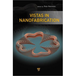 Vistas in Nanofabrication