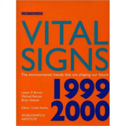 Vital Signs 1999-2000: The Environmental Trends That Are Shaping Our Future