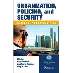 Urbanization, Policing, and Security: Global Perspectives