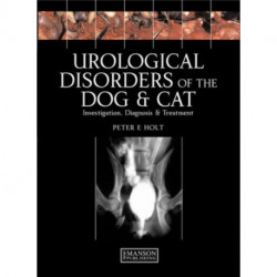Urological Disorders of the Dog and Cat: Investigation, Diagnosis, Treatment