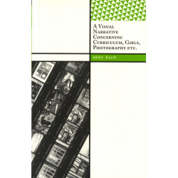 A Visual Narrative Concerning Curriculum, Girls, Photography Etc.