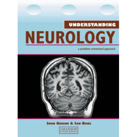 Understanding Neurology: A Problem-Oriented Approach
