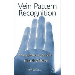 Vein Pattern Recognition: A Privacy-Enhancing Biometric