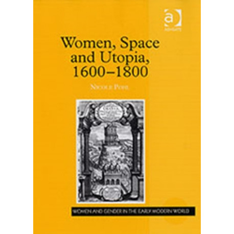 Women, Space and Utopia 1600–1800