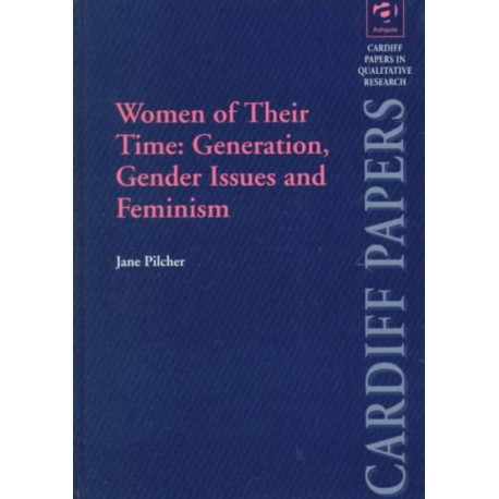 Women of Their Time: Generation, Gender Issues and Feminism