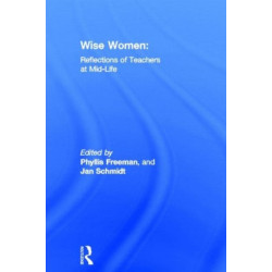 Wise Women: Reflections of Teachers at Mid-Life